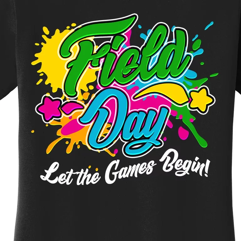 Fun Field Day Let The Games Begin! Women's T-Shirt