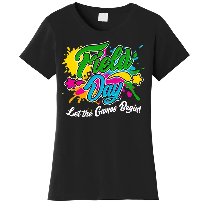 Fun Field Day Let The Games Begin! Women's T-Shirt