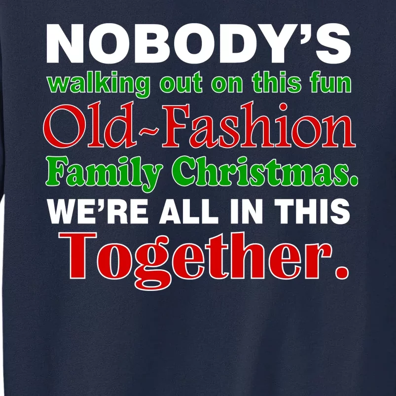 Fun Old Fashion Family Christmas Tall Sweatshirt