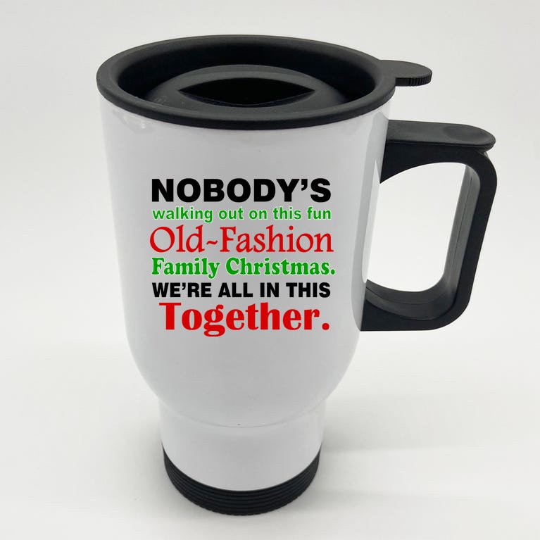 Fun Old Fashion Family Christmas Stainless Steel Travel Mug