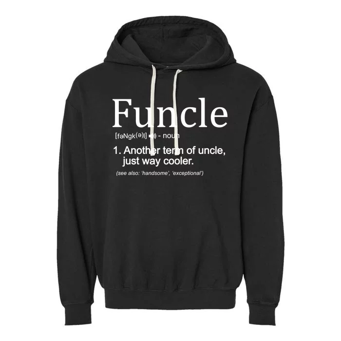 Funcle Definition Another Term For Uncle Just Way Cooler Garment-Dyed Fleece Hoodie