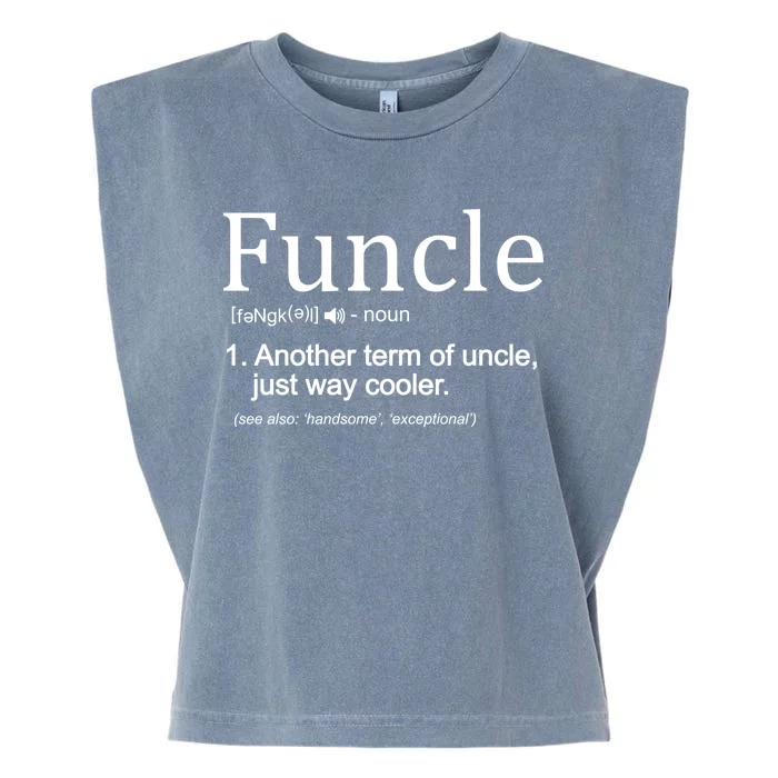 Funcle Definition Another Term For Uncle Just Way Cooler Garment-Dyed Women's Muscle Tee