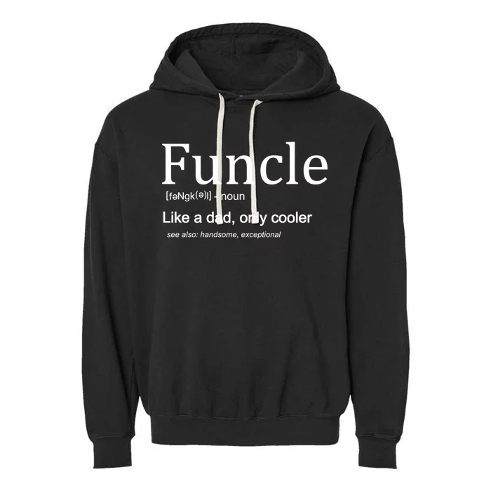 Funcle Definition Like Dad Only Cooler Garment-Dyed Fleece Hoodie