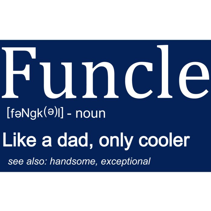 Funcle Definition Like Dad Only Cooler Bumper Sticker