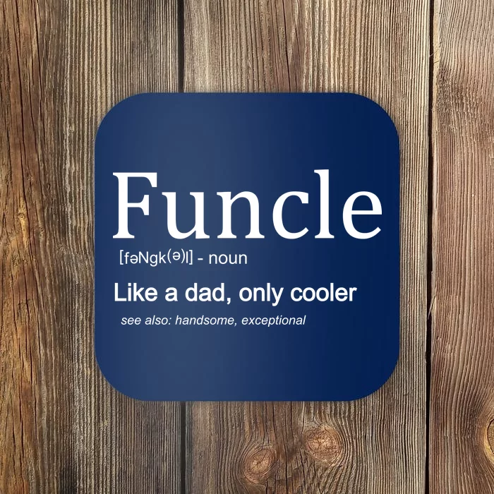 Funcle Definition Like Dad Only Cooler Coaster