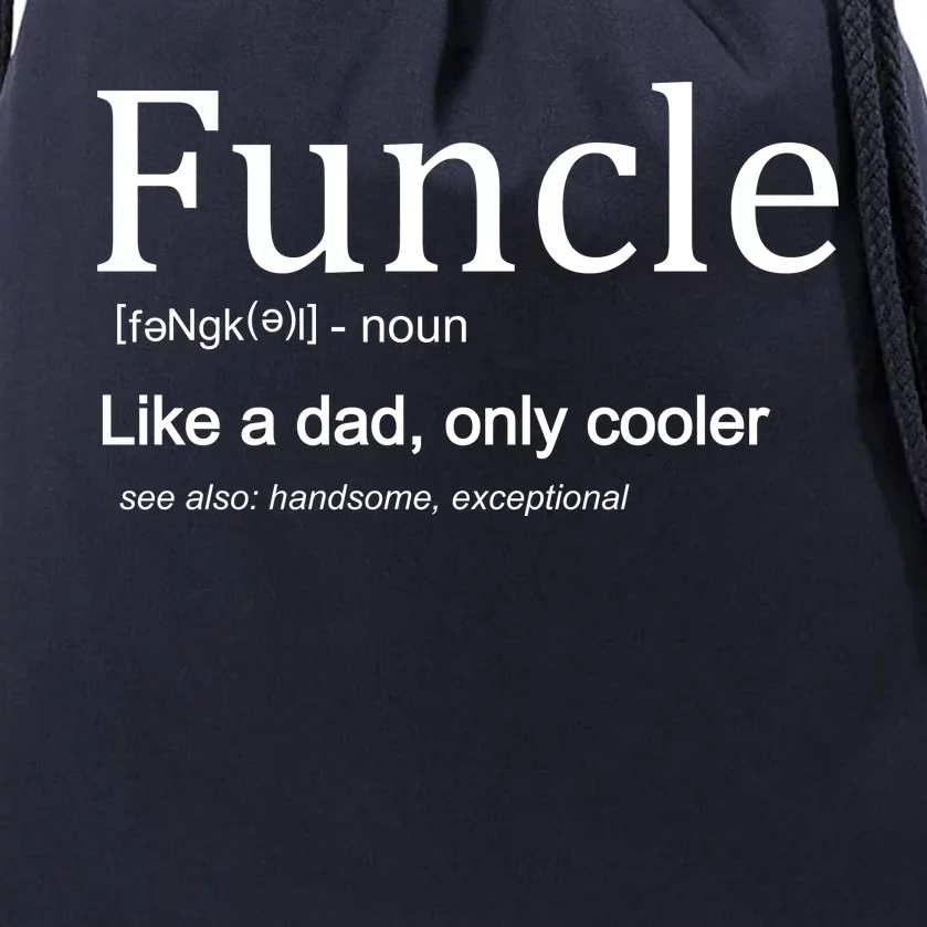 Funcle Definition Like Dad Only Cooler Drawstring Bag