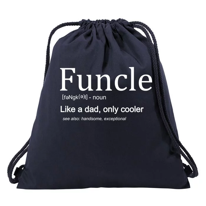 Funcle Definition Like Dad Only Cooler Drawstring Bag