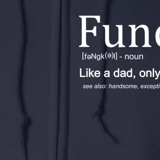 Funcle Definition Like Dad Only Cooler Full Zip Hoodie