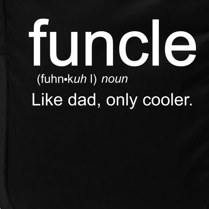 Funcle Definition Uncle Like Dad Only Cooler Impact Tech Backpack