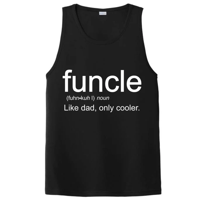 Funcle Definition Uncle Like Dad Only Cooler Performance Tank