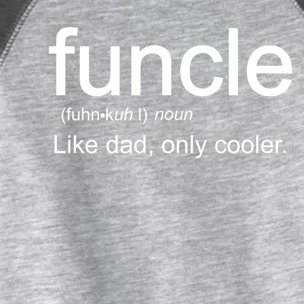 Funcle Definition Uncle Like Dad Only Cooler Toddler Fine Jersey T-Shirt