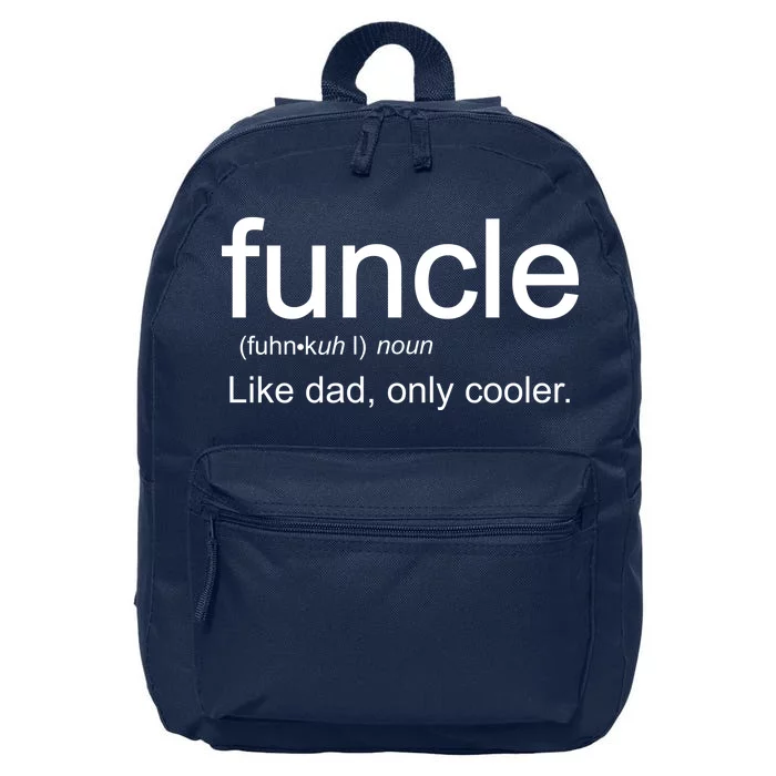 Funcle Definition Uncle Like Dad Only Cooler 16 in Basic Backpack