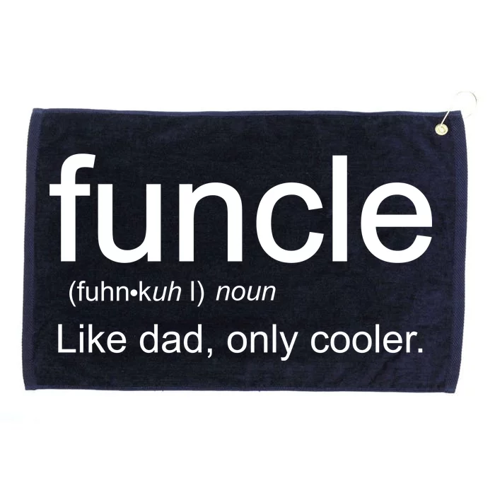 Funcle Definition Uncle Like Dad Only Cooler Grommeted Golf Towel