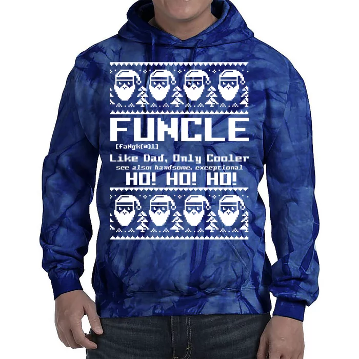 Funcle Like Dad Only Cooler Ugly Christmas Tie Dye Hoodie