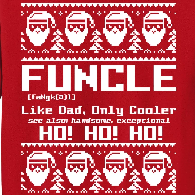 Funcle Like Dad Only Cooler Ugly Christmas Sweatshirt