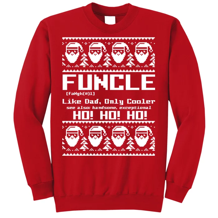 Funcle Like Dad Only Cooler Ugly Christmas Sweatshirt