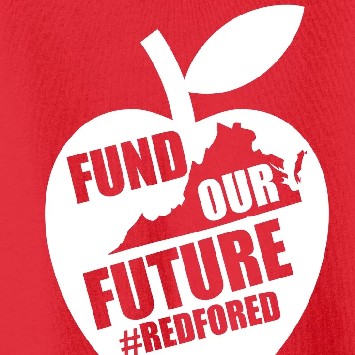 Fund Our Future Red for Ed Virginia Toddler T-Shirt