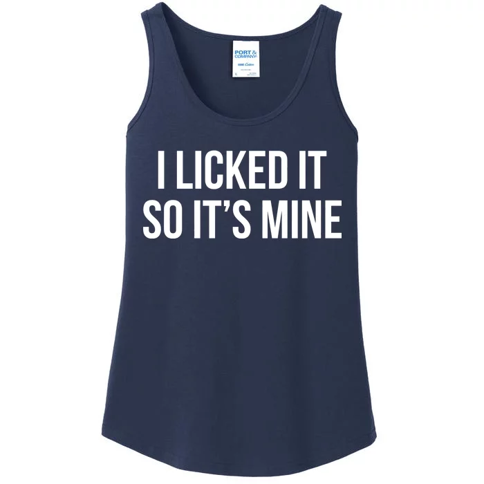 Funny - I Licked It So It's Mine Ladies Essential Tank