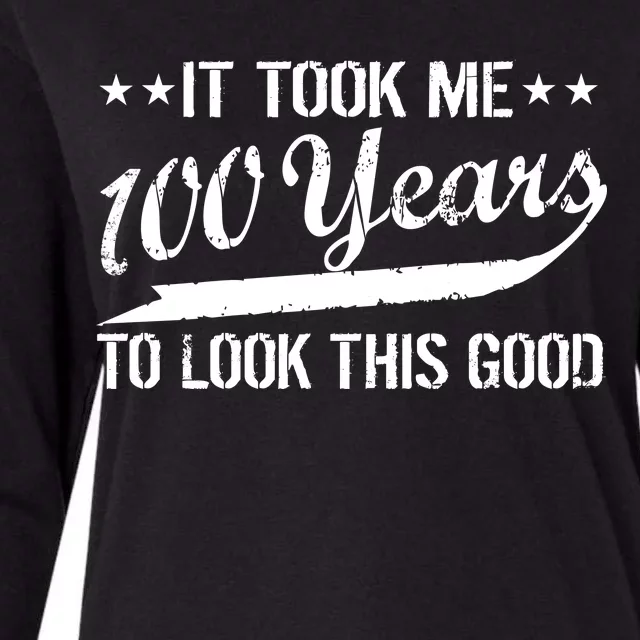 Funny 100th Birthday: It Took Me 100 Years To Look This Good Womens Cotton Relaxed Long Sleeve T-Shirt