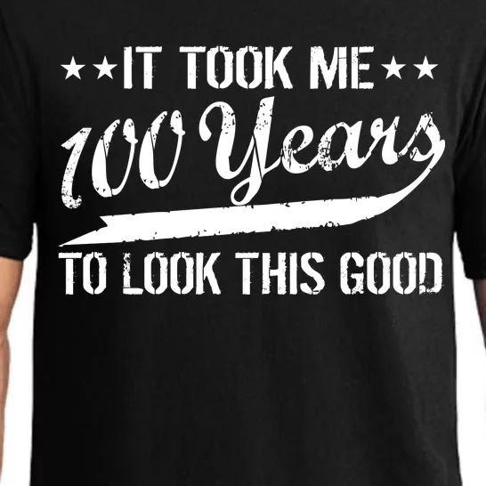 Funny 100th Birthday: It Took Me 100 Years To Look This Good Pajama Set