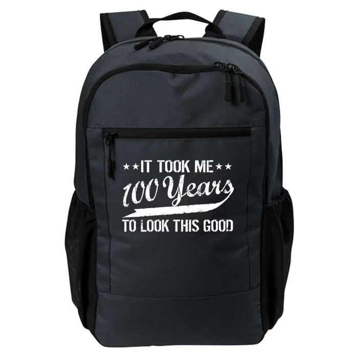 Funny 100th Birthday: It Took Me 100 Years To Look This Good Daily Commute Backpack