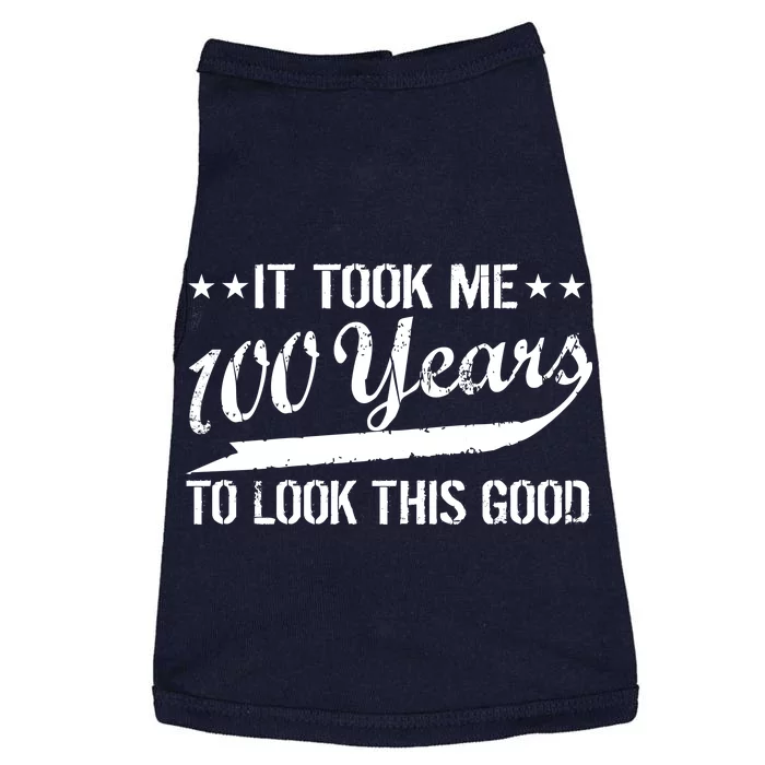 Funny 100th Birthday: It Took Me 100 Years To Look This Good Doggie Tank