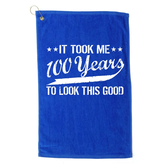 Funny 100th Birthday: It Took Me 100 Years To Look This Good Platinum Collection Golf Towel