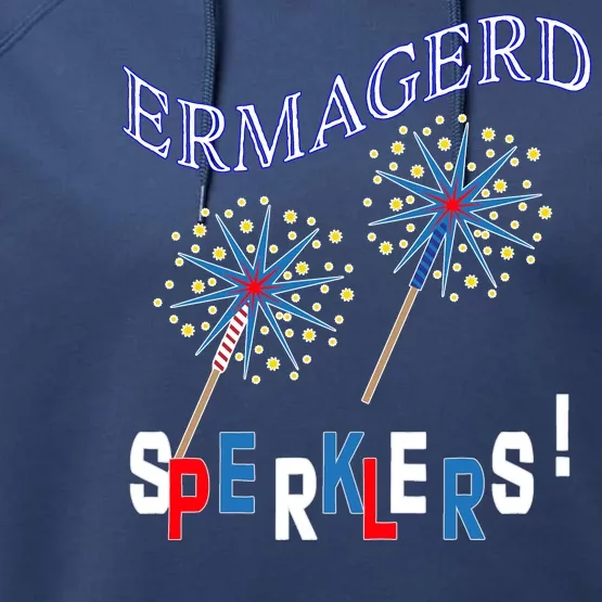 Funny 4th of July Ermagerd Sparklers Performance Fleece Hoodie