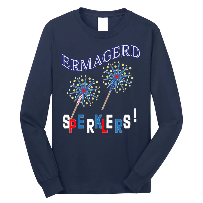 Funny 4th of July Ermagerd Sparklers Long Sleeve Shirt