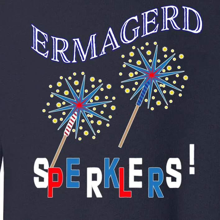 Funny 4th of July Ermagerd Sparklers Toddler Sweatshirt