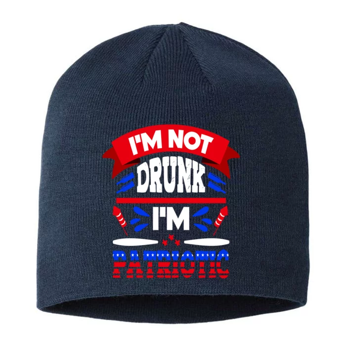 Funny 4th of July Not Drunk Patriotic 8 1/2in Sustainable Knit Beanie