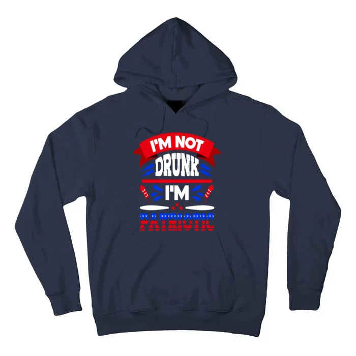 Funny 4th of July Not Drunk Patriotic Tall Hoodie