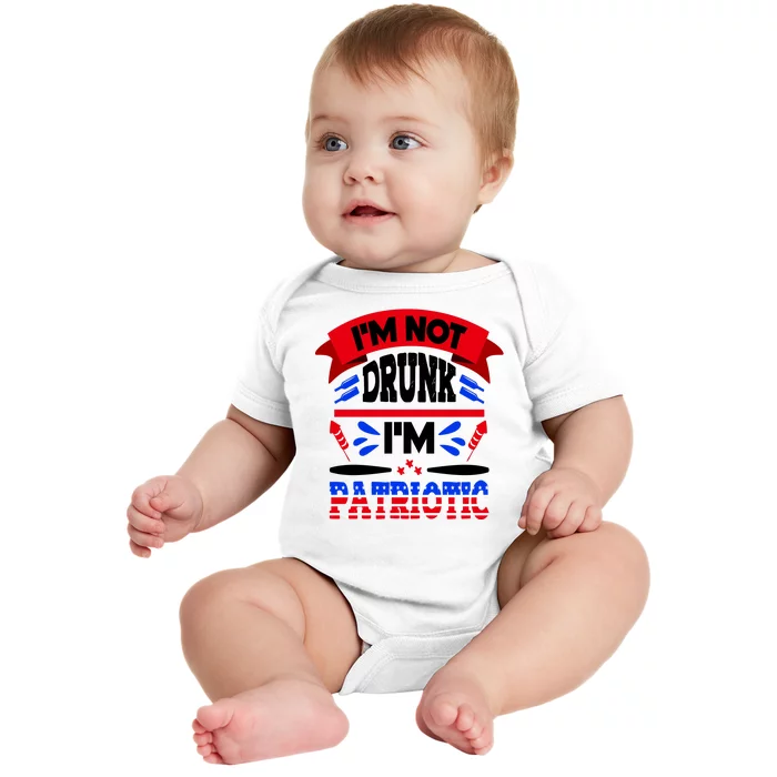 Funny 4th of July Not Drunk Patriotic Baby Bodysuit