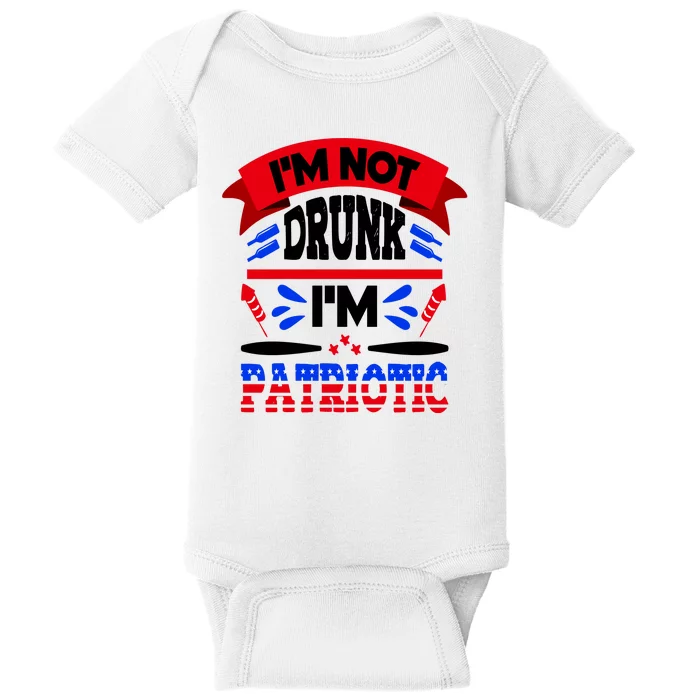 Funny 4th of July Not Drunk Patriotic Baby Bodysuit