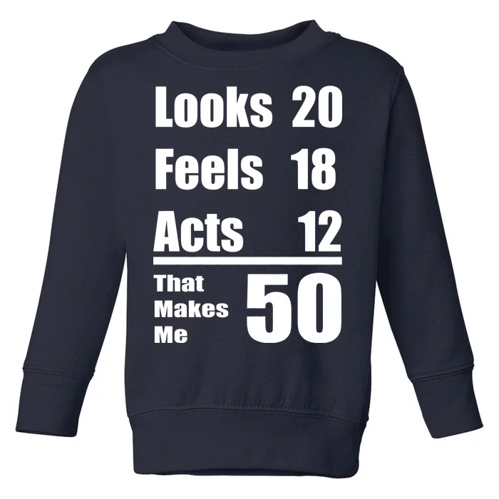 Funny 50th Birthday Fifty Years Toddler Sweatshirt