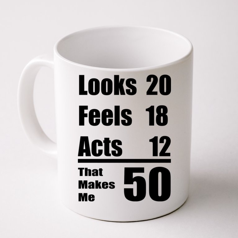 Funny 50th Birthday Fifty Years Coffee Mug