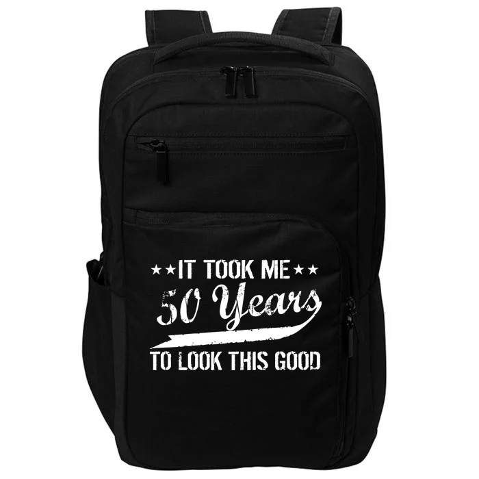 Funny 50th Birthday: It Took Me 50 Years To Look This Good Impact Tech Backpack