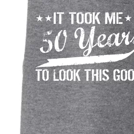 Funny 50th Birthday: It Took Me 50 Years To Look This Good Doggie 3-End Fleece Hoodie