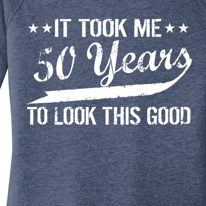 Funny 50th Birthday: It Took Me 50 Years To Look This Good Women’s Perfect Tri Tunic Long Sleeve Shirt