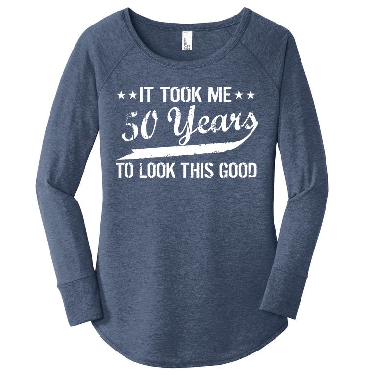 Funny 50th Birthday: It Took Me 50 Years To Look This Good Women’s Perfect Tri Tunic Long Sleeve Shirt