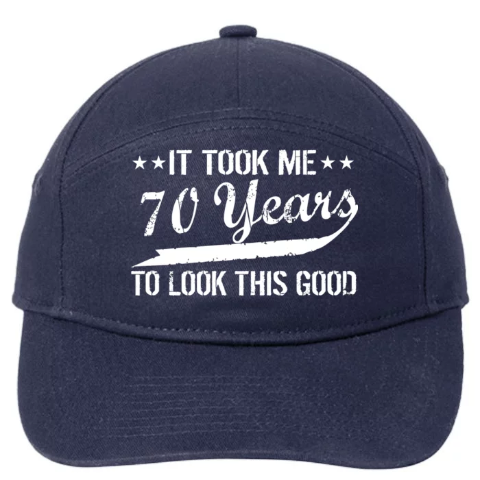 Funny 70th Birthday Look This Good 7-Panel Snapback Hat