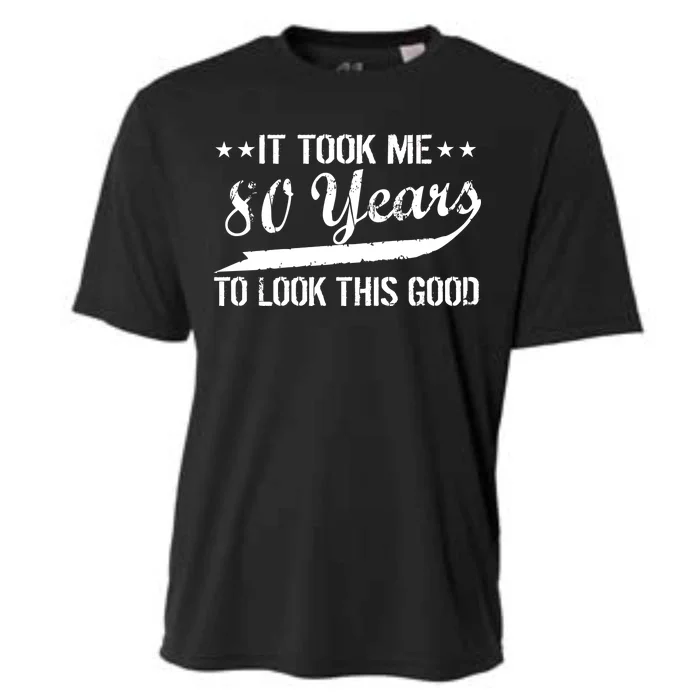 Funny 80th Birthday: It Took Me 80 Years To Look This Good Cooling Performance Crew T-Shirt