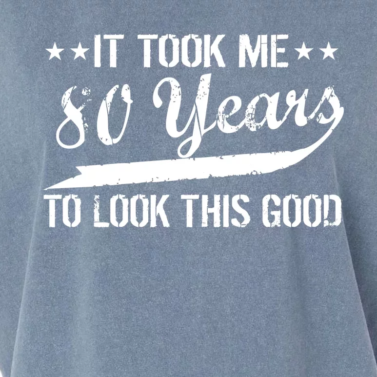 Funny 80th Birthday: It Took Me 80 Years To Look This Good Garment-Dyed Women's Muscle Tee