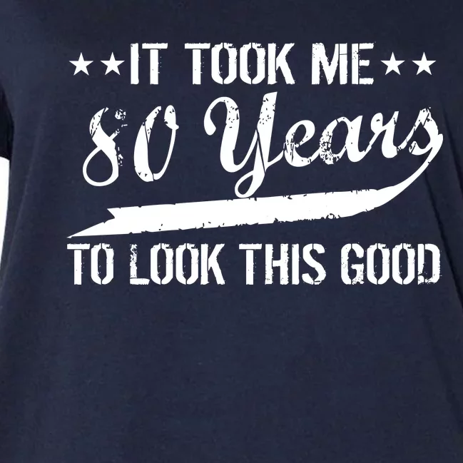 Funny 80th Birthday: It Took Me 80 Years To Look This Good Women's V-Neck Plus Size T-Shirt