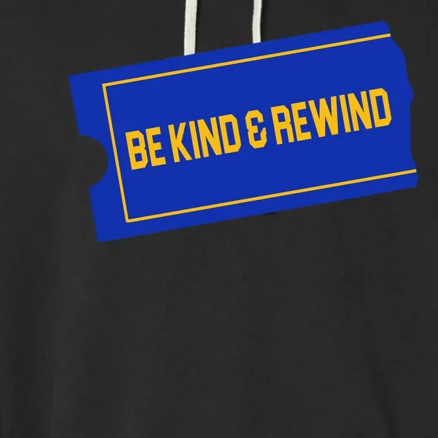 Funny 90s Be Kind Rewind Garment-Dyed Fleece Hoodie