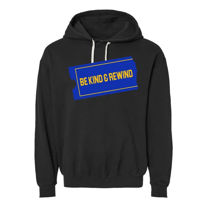 Funny 90s Be Kind Rewind Garment-Dyed Fleece Hoodie