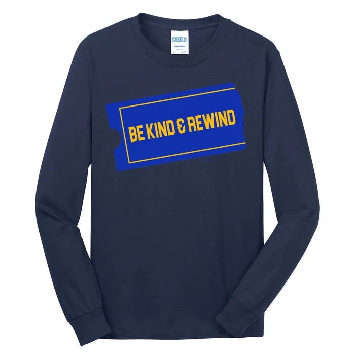 Funny 90s Be Kind Rewind Tall Long Sleeve T-Shirt