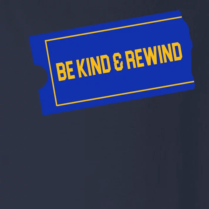 Funny 90s Be Kind Rewind Toddler Long Sleeve Shirt