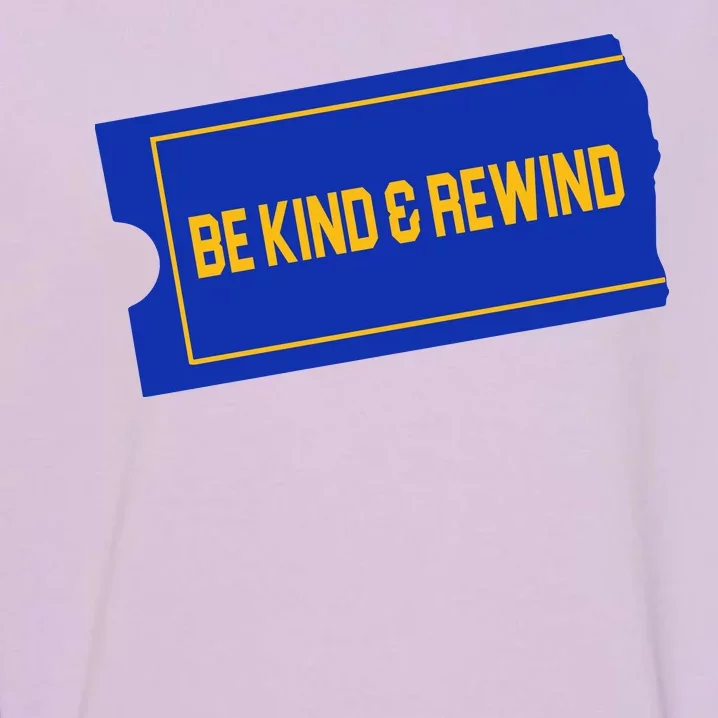 Funny 90s Be Kind Rewind Garment-Dyed Sweatshirt