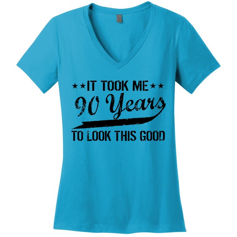 Funny 90th Birthday: It Took Me 90 Years To Look This Good Women's V-Neck T-Shirt